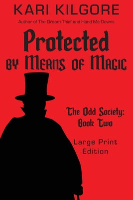 Protected by Means of Magic: The Odd Society: Book Two Cover Image
