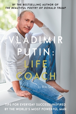 Vladimir Putin: Life Coach By Robert Sears Cover Image