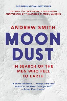 Moondust: In Search of the Men Who Fell to Earth By Andrew Smith Cover Image