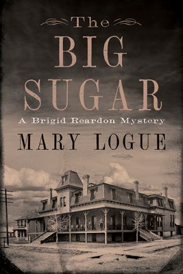 The Big Sugar: A Brigid Reardon Mystery