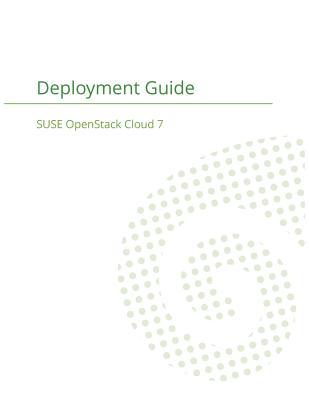 SUSE OpenStack Cloud 7: Deployment Guide Cover Image
