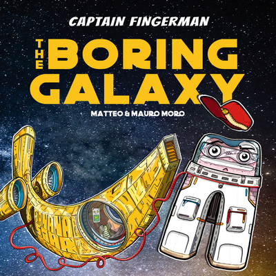 Captain Fingerman: The Boring Galaxy Cover Image