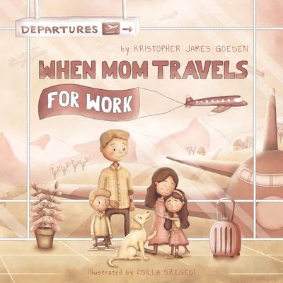 When Mom Travels for Work Cover Image