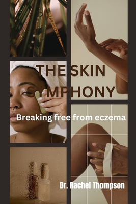The Skin Symphony: Breaking free from eczema Cover Image