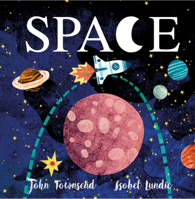 Space By John Townsend, Isobel Lundie (Illustrator) Cover Image