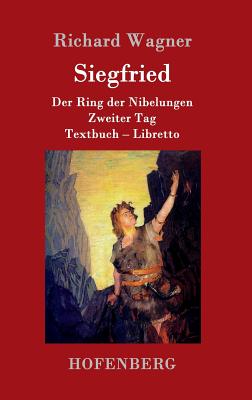 Siegfried: Der Ring der Nibelungen Zweiter Tag Textbuch - Libretto Cover Image