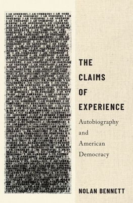 The Claims of Experience: Autobiography and American Democracy Cover Image