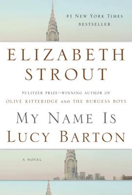 My Name Is Lucy Barton: A Novel Cover Image