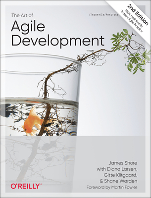 The Art of Agile Development By James Shore, Shane Warden Cover Image
