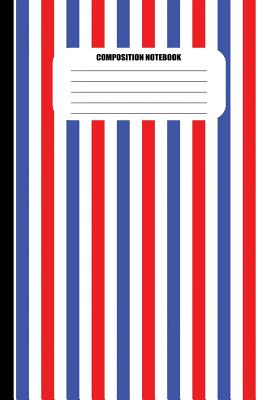 Composition Notebook: Red, White & Blue Vertical Stripes (100 Pages, College Ruled) Cover Image