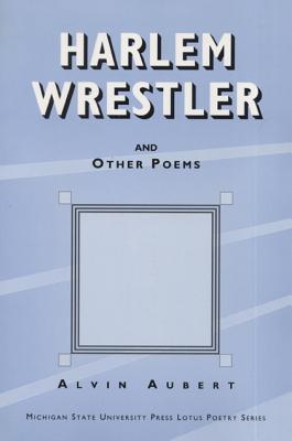 Harlem Wrestler and Other Poems