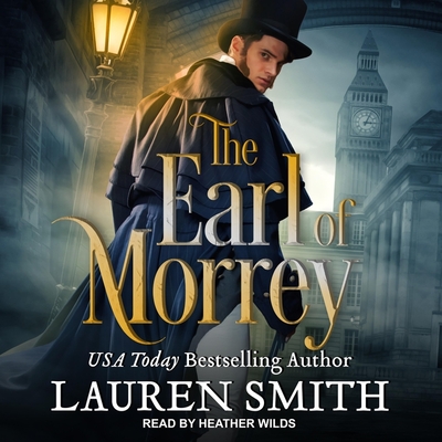 The Earl of Morrey (League of Rogues #14) By Lauren Smith, Heather Wilds (Read by) Cover Image
