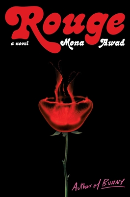 Rouge: A Novel By Mona Awad Cover Image