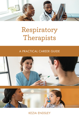 Respiratory Therapists: A Practical Career Guide Cover Image