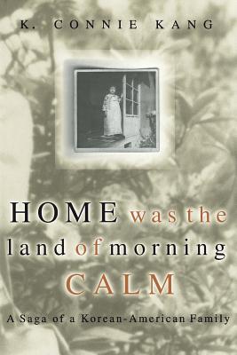 Home Was The Land Of Morning Calm: A Saga Of A Korean-american Family Cover Image