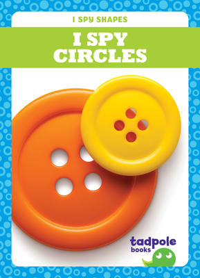 I Spy Circles By Jenna Lee Gleisner, N/A (Illustrator) Cover Image