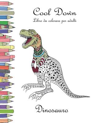 Cool Down - Libro da colorare per adulti: Dinosauro (Paperback)
