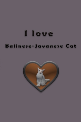 I love Balinese-Javanese Cat By Rach Yag Cover Image
