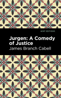 Jurgen: A Comedy of Justice (Mint Editions (Fantasy and Fairytale))