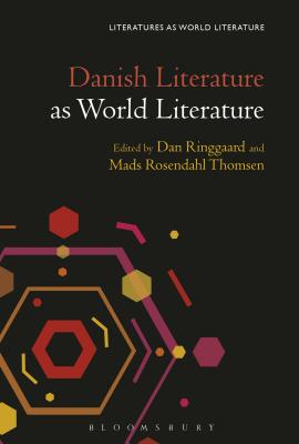 Danish Literature as World Literature (Literatures as World Literature) Cover Image