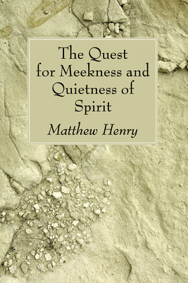 The Quest for Meekness and Quietness of Spirit Cover Image