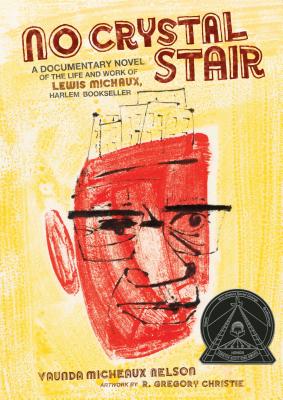 No Crystal Stair: A Documentary Novel of the Life and Work of Lewis Michaux, Harlem Bookseller Cover Image