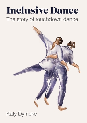 Inclusive Dance: The Story of Touchdown Dance Cover Image