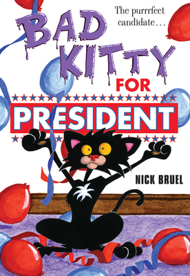 Bad Kitty for President (classic black-and-white edition)