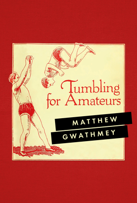 Tumbling for Amateurs By Matthew Gwathmey Cover Image