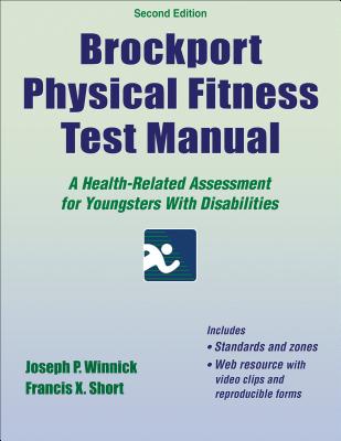 Brockport Physical Fitness Test Manual : A Health-Related Assessment for Youngsters With Disabilities Cover Image