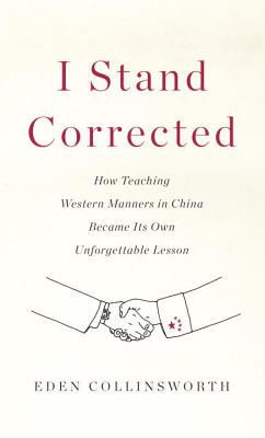 I Stand Corrected How Teaching Western Manners In China