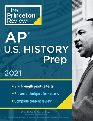 Princeton Review AP U.S. History Prep, 2021: Practice Tests + Complete Content Review + Strategies & Techniques (College Test Preparation) Cover Image