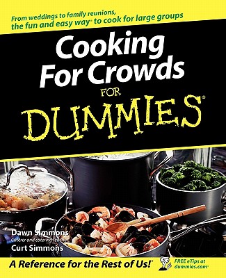 Cooking for Crowds For Dummies By Dawn Simmons, Curt Simmons Cover Image