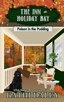 The Inn at Holiday Bay: Poison in the Pudding By Kathi Daley Cover Image