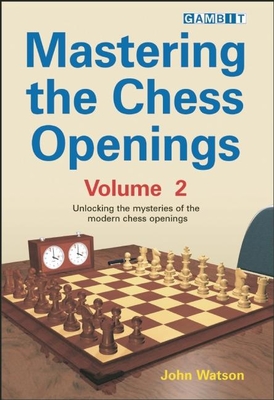 Mastering the Chess Openings Volume 2 (Paperback)