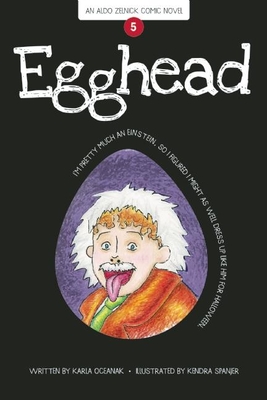 Egghead (Aldo Zelnick Comic Novel #5)