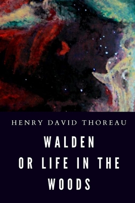 Walden or Life in the Woods