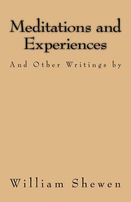 Meditations and Experiences: And Other Writings By Jason R. Henderson (Editor), William Shewen Cover Image
