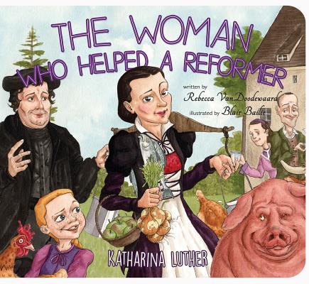Woman Who Helped a Reformer (Banner Board Books)