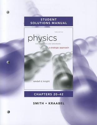 Student Solutions Manual for Physics for Scientists and Engineers: A Strategic Approach Vol. 2(chs 20-42) Cover Image