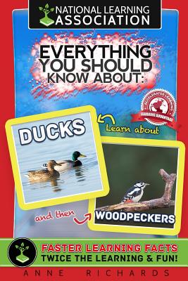 Everything You Should Know About: Ducks and Woodpeckers Cover Image