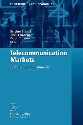 Telecommunication Markets: Drivers and Impediments (Contributions to Economics) Cover Image