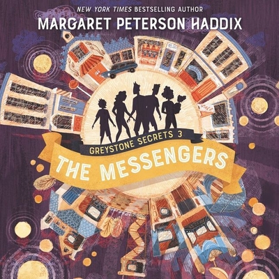 Greystone Secrets #3: The Messengers By Margaret Peterson Haddix, Jorjeana Marie (Read by) Cover Image