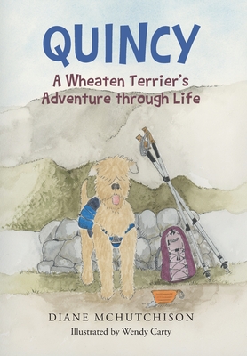 Quincy: A Wheaten Terrier's Adventure through Life