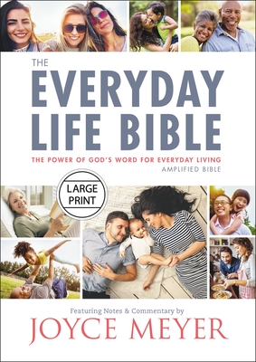 The Everyday Life Bible Large Print: The Power of God's Word for Everyday Living By Joyce Meyer Cover Image