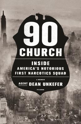 90 Church: Inside America's Notorious First Narcotics Squad Cover Image