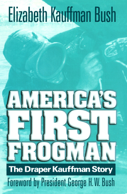 America's First Frogman: The Draper Kauffman Story America's First Frogman: The Draper Kauffman Story cover