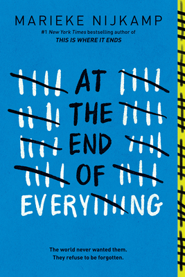 At the End of Everything By Marieke Nijkamp Cover Image