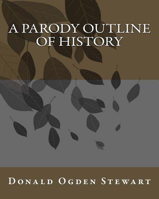 A Parody Outline Of History