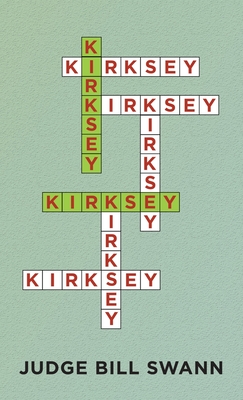Kirksey By Judge Bill Swann Cover Image
